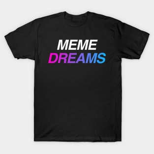 Meme Dreams - Digital 90s Aesthetic Vaporwave T-Shirt